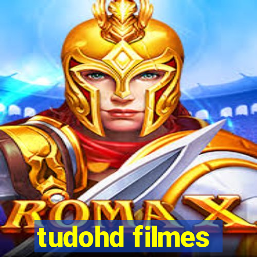 tudohd filmes